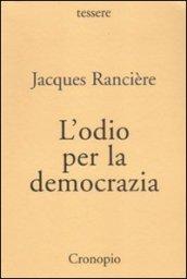 L'odio per la democrazia