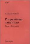 Pragmatismo americano. Razza e democrazia