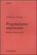 Pragmatismo americano. Razza e democrazia