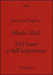 Music-hall-Del lusso e dell'impotenza