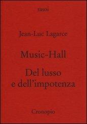 Music-hall-Del lusso e dell'impotenza