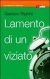 Lamento di un viziato