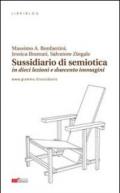 Sussidiario di semiotica (in dieci lezioni e duecento immagini)