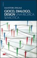 Gioco, dialogo, design (una ricerca semiotica)