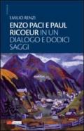 Enzo Paci e Paul Ricoeur in un dialogo e dodici saggi