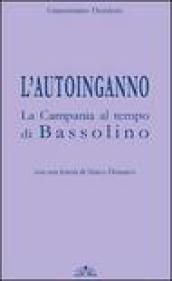 L'autoinganno la Campania al tempo di Bassolino