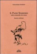 Il paese semiserio. Sulla commedia che siamo. Facezie e aforismi