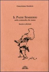 Il paese semiserio. Sulla commedia che siamo. Facezie e aforismi