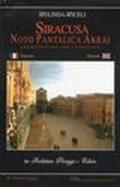 Siracusa, Noto, Pantalica, Akrai. Tra architettura paesaggio e cultura. Ediz. italiana e inglese