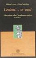 Lezioni... se vuoi. Educazione alla cittadinanza attiva E.DU.CA