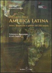 Atlante dell'America Latina. Attori, dinamiche e scenari del XXI secolo. Ediz. illustrata