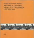 Abitare il centro nella città diffusa. Progetti per Cinisello Balsamo