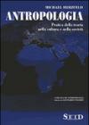 Antropologia. Pratica della teoria nella cultura e nella società