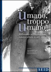 «Umano troppo umano». Riflessione sull'opposzione natura/cultura in antropologia