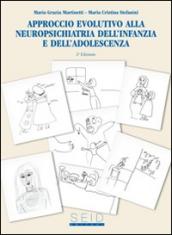 Approccio evolutivo alla neuropsichiatria dell'infanzia e dell'adolscenza