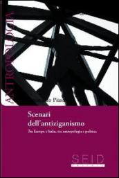 Scenari dell'antiziganismo. Tra Europa e Italia, tra antropologia e politica