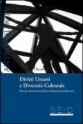 Diritti umani e diversità culturale. Percorsi internazionali di un dibattito incandescente