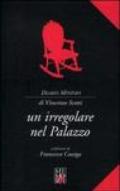 Un irregolare nel palazzo