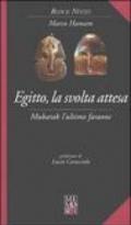 Egitto, la svolta attesa. Mubarak l'ultimo faraone