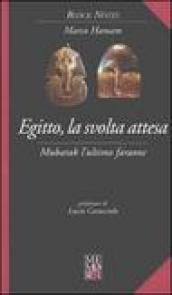 Egitto, la svolta attesa. Mubarak l'ultimo faraone