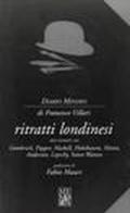 Ritratti londinesi. Otto incontri con Gombrich, Popper, Haskell, Hobsbaum, Mann, Anderson, Lepschy, Seton-Watson