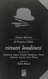 Ritratti londinesi. Otto incontri con Gombrich, Popper, Haskell, Hobsbaum, Mann, Anderson, Lepschy, Seton-Watson