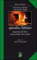 Apocalisse Pakistan: Anatomia del Paese più pericoloso del mondo (Block notes)