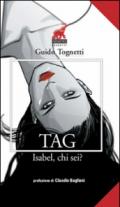 Tag. Isabel, chi sei?