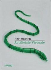 Artificiale virtuale. Gino Marotta