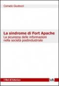 La sindrome di Fort Apache. La sicurezza delle informazioni nella società post industriale