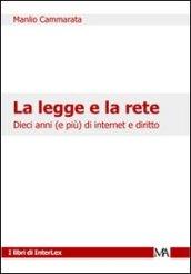 La legge e la rete. Dieci anni (e più) di internet e diritto