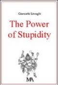 The power of stupidity