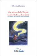 La storia del Natale raccontata ai bambini. Ediz. illustrata