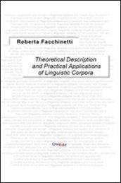 Theoretical description and practical applications of linguistic corpora