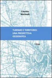 Turismo e territorio. Una prospettiva geografica