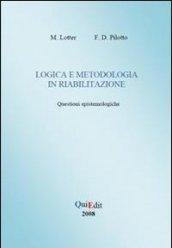 Logica e metodologia in riabilitazione. Questione epistemologiche