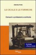 Le cicale e le formiche. Consumi e professioni