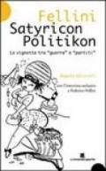 Fellini Satyricon Politikon. Le vignette tra «guerra» e «partiti»