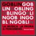 Goblin. La musica, la paura, il fenomeno