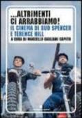 ... Altrimenti ci arrabbiamo! Il cinema di Bud Spencer e Terence Hill