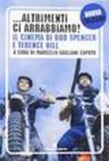 Altrimenti ci arrabbiamo. Il cinema di Bud Spencer e Terence Hill