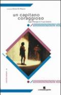 Un capitano coraggioso. Ugo Margio e il suo teatro