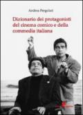 Dizionario dei protagonisti del cinema comico e della commedia italiana