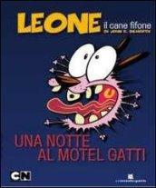 Una notte al motel dei gatti. Leone il cane fifone