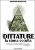 Dittature. La storia occulta