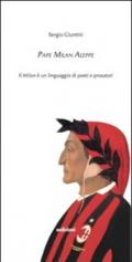 Pape Milan Aleppe. Il Milan è un linguaggio di poeti e prosatori