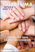 Quaresima 2011. Tempo per una carità accogliente