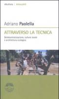 Attraverso la tecnica. Deindustrializzazione, cultura locale e architettura ecologica