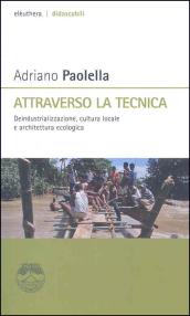 Attraverso la tecnica. Deindustrializzazione, cultura locale e architettura ecologica