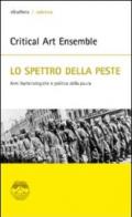 Lo spettro della peste. Armi batteriologiche e politica della paura